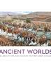 Книга Ancient Worlds : Travel Back In Time and Discover the First Great Civilizations