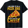 Funny Dad Joke Shirt, Dad Joke Gift, Pizza Joke T-Shirt