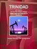 Книга Trinidad and Tobago Oil and Gas Sector, Energy Policy, Laws and Regulations Handbook Volume 1 Strategic Information, Laws and Regulations
