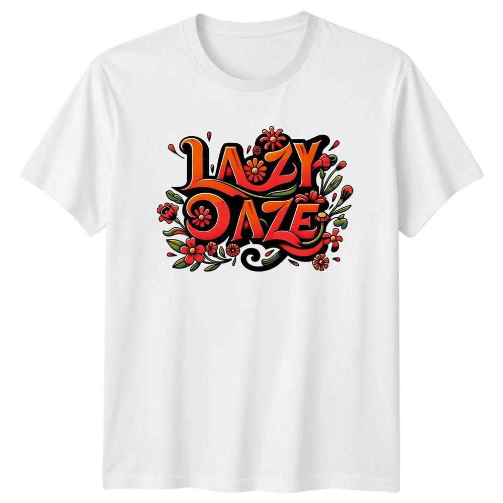 Lazy Daze TShirt Floral Lifestyle Relaxation Gift For Him And Her