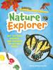 Книга Nature Explorer : Get Outside, Observe, and Discover the Natural World