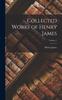 Книга Collected Works of Henry James; Volume 1
