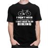 I Dont Need Therapy I Just Need To Go Biking Tshirt Men  Short Sleeve Clothing Summer Style Loose Fit 100 Cotton Camisetas