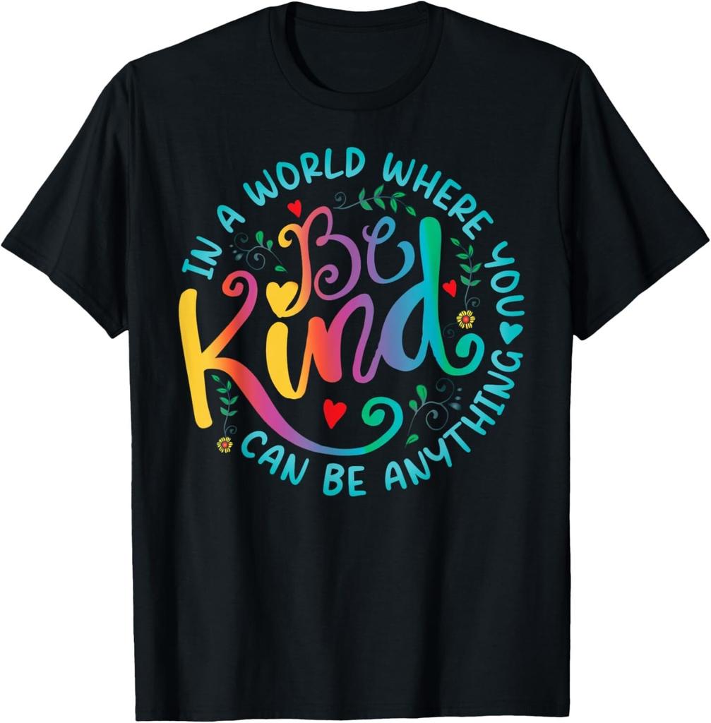 Be Kind Positive Quote Choose Kindness Floral Men Women Kids T-Shirt