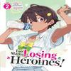 Too Many Losing Heroines Light Novel Vol. 2 by Takibi Amamori Paperback Book 9798891603080