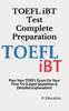 Книга TOEFL iBT Test Complete Preparation : Pass Your TOEFL Exam On Your First Try (Latest Questions & Detailed Explanation)