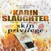 Skin Privilege by Karin Slaughter Paperback Book 9780099553120