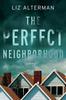 Книга The Perfect Neighborhood : A Novel