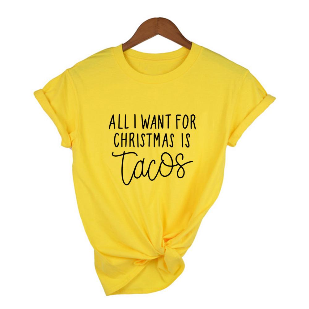 All I Want For Christmas Is Tacos Print Women T Shirts Harajuku Streetwear Funny T Shirt