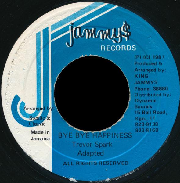 Пластинка 7 дюймов TREVOR SPARKS Bye Bye Happiness NONE Jammys Records 1987 Ямайка Регги Ска Даб Б/у