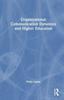 The Organizational Communication Dynamics and Higher Education Book