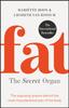 Книга Fat: the Secret Organ : The Surprising Science Behind the Most Misunderstood Part of the Body