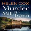 Murder In a Mill Town by Helen Cox Paperback Book 9781529421507