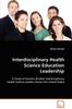 The Interdisciplinary Health Science Education Leadership Book