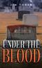 Книга Under The Blood : A Gil Leduc Mystery