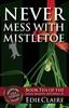 Книга Never Mess with Mistletoe : 10