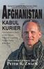 Книга Afghanistan Kabul Kurier One Soldiers Story Of The Taliban Tribes Ethnicitie by Brigadier General Peter ... Zwack (Ret) - Paperback