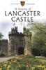 Книга A History of Lancaster Castle