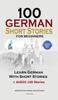 Книга 100 German Short Stories for Beginners Learn German With Stories + Audio : (German Edition Foreign Language Book 1)