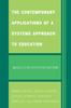 The The Contemporary Applications of a Systems Approach To Education : Models for Effective Reform Book