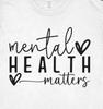 Mental Health Matters T Shirt Tee Love