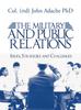 The The Military and Public Relations - Issues, Strategies and Challenges Book