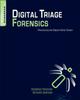Книга Digital Triage Forensics : Processing the Digital Crime Scene