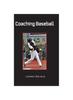 Книга Coaching Baseball