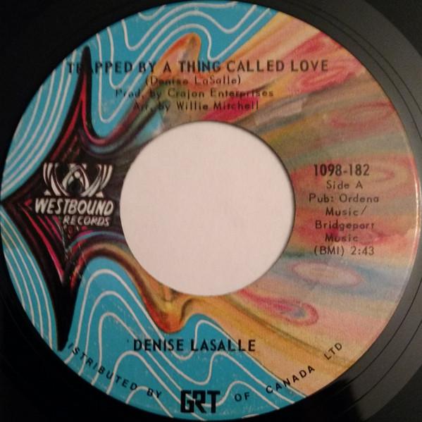 7-дюймовая пластинка DENISE LASALLE - Trapped By A Thing Called Love 1098182 Westbound Recor 1971 Канада Soul/Funk Б/у
