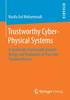 Книга Trustworthy Cyber-Physical Systems : A Systematic Framework Towards Design and Evaluation of Trust and Trustworthiness