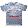 My Favorite Volleyball Player Calls Me Dad T Shirts Graphic Streetwear Short Sleeve Birthday Gifts Summer Style Tshirt Men