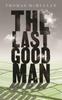Книга The Last Good Man