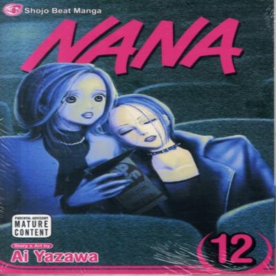 Нана Vol. 12 от Ай Ядзавы Книга в мягкой обложке 9781421518794