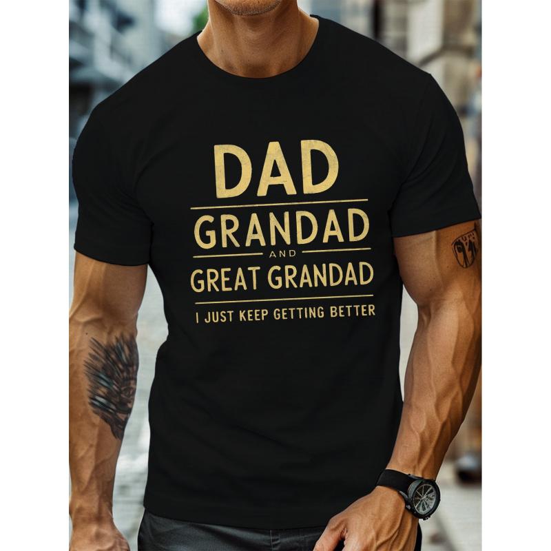 Men'S Dad Grandad Great Grandad Graphic T-Shirt - Funny Family Tee with "I Just Keep Getting Better" Saying, Lightweight Relaxed Fit Crew Neck Shirt