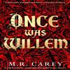 Once Was Willem by M. R. Carey Paperback Book 9780356519463
