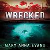 Wrecked by Mary Anna Evans Paperback Book 9781464214028