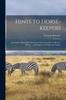 Книга Hints To Horse-Keepers : A Complete Manual for Horsemen; Embracing How To Breed a Horse ... and Chapters On Mules and Ponies