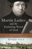 Книга Martin Luther and the Enduring Word of God - The Wittenberg School and Its Scripture-Centered Proclamation