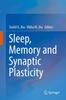 Книга Sleep, Memory and Synaptic Plasticity