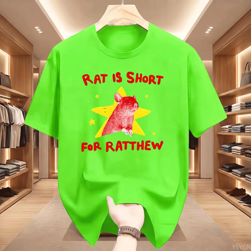 Rat Is Short For Ratthew Unisex T Shirt Funny Cotton Short Sleeve Animal T Shirts Casual Round Neck Printed Short Sleeve Tees Tops