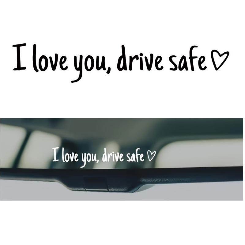 Надпись на зеркало заднего вида «Води безопасно, я люблю тебя» - Водонепроницаемая виниловая наклейка на зеркало автомобиля - Напоминание о безопасности вождения