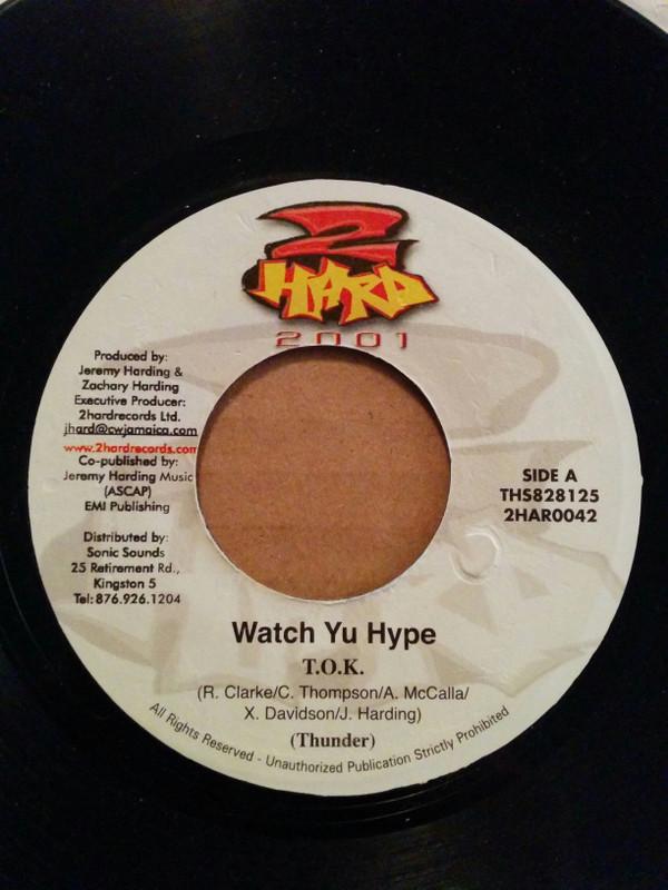 7-дюймовая пластинка T.O.K. - Смотреть Yu Hype 2HAR0042 2 Hard 2001 2001 Ямайский Регги, Ска и Даб Б/У