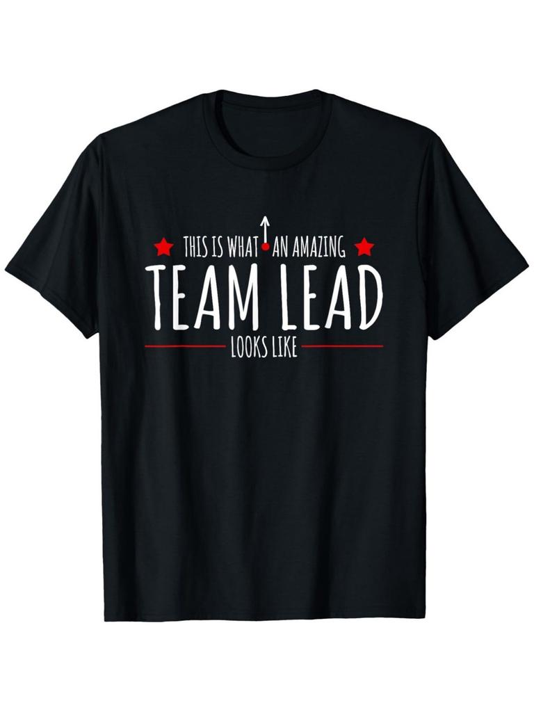 Team Lead Appreciation TShirt Black Crew Neck with Inspirational Quote This Is What an Amazing Team Lead Looks Like Casual Knit Fabric AllSeason Unise