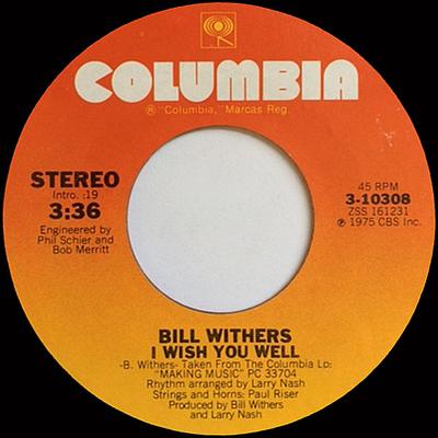 7-дюймовая пластинка BILL WITHERS - I Wish You Well 310308 Columbia 1976 US Соул/Фанк Б/У