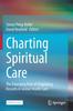 Книга Charting Spiritual Care : The Emerging Role of Chaplaincy Records In Global Health Care