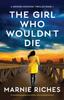 Книга The Girl Who Wouldn't Die : A Completely Gripping Crime Thriller with a Strong Female Lead : 1