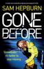 The Gone Before : A Twisty and Completely Gripping Psychological Thriller Book