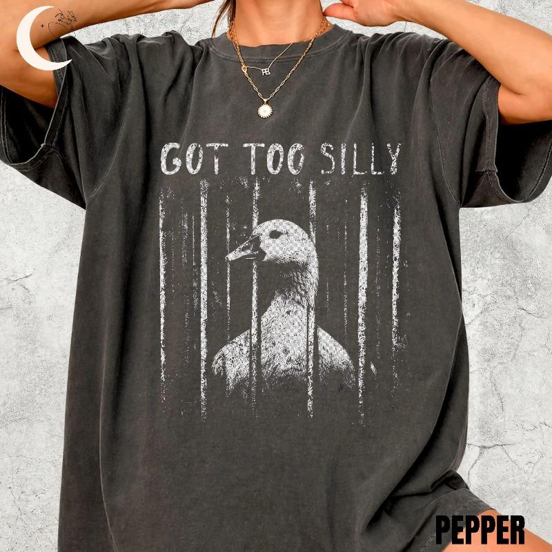 GOT TOO SILLY Shirt, Funny Goose Meme Tee Summer unisex Loose and Breathable Polyester T-shirt Top