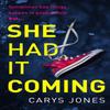 She Had It Coming by Carys Jones Paperback Book 9781398712010