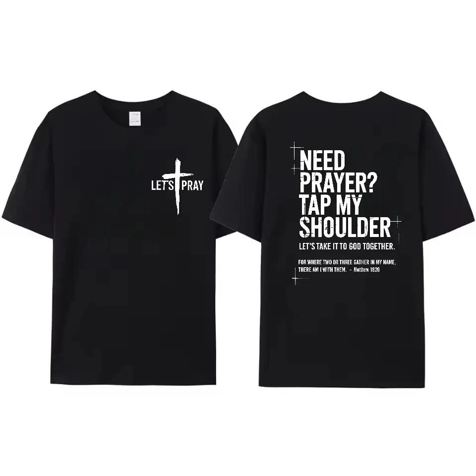 Need Prayer Tap My Shoulder Let’s Pray Christian Faith Unisex T-Shirt